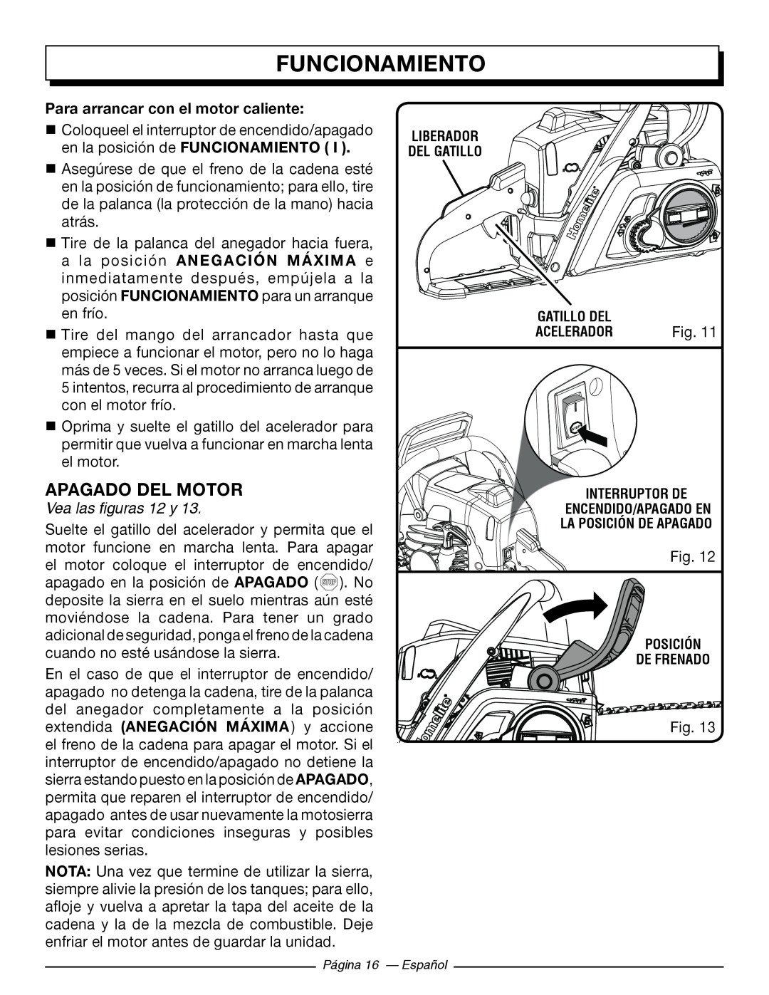 Homelite UT10546, UT10586 Apagado Del Motor, Para arrancar con el motor caliente, Vea las figuras 12 y, Funcionamiento 