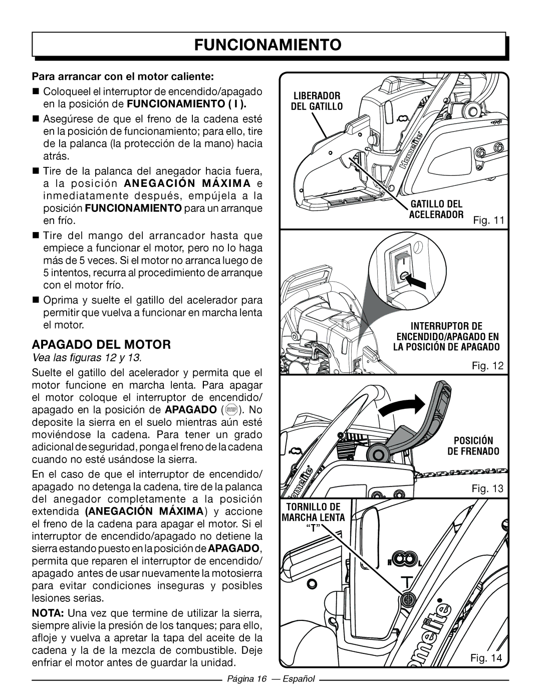 Homelite UT10548, UT10588, UT10568 Apagado DEL Motor, Para arrancar con el motor caliente, Vea las figuras 12 y 