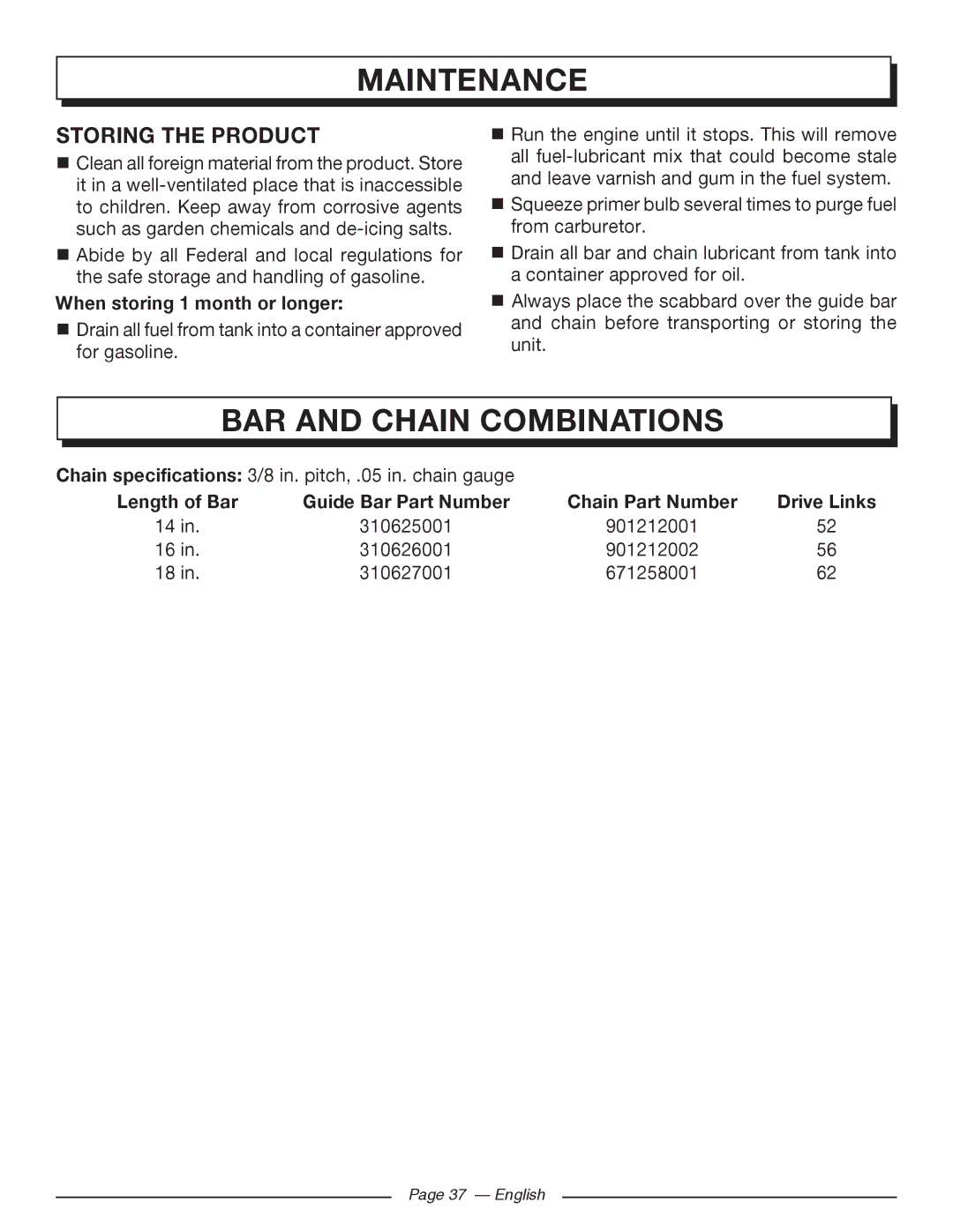 Homelite UT10585, UT10918, UT10582, UT10562 Bar and chain combinations, Storing the Product, When storing 1 month or longer 