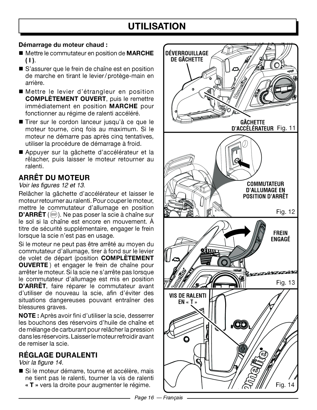 Homelite UT10582, UT10918, UT10585 Arrêt DU Moteur, Réglage Duralenti, Démarrage du moteur chaud , Voir les figures 12 et 