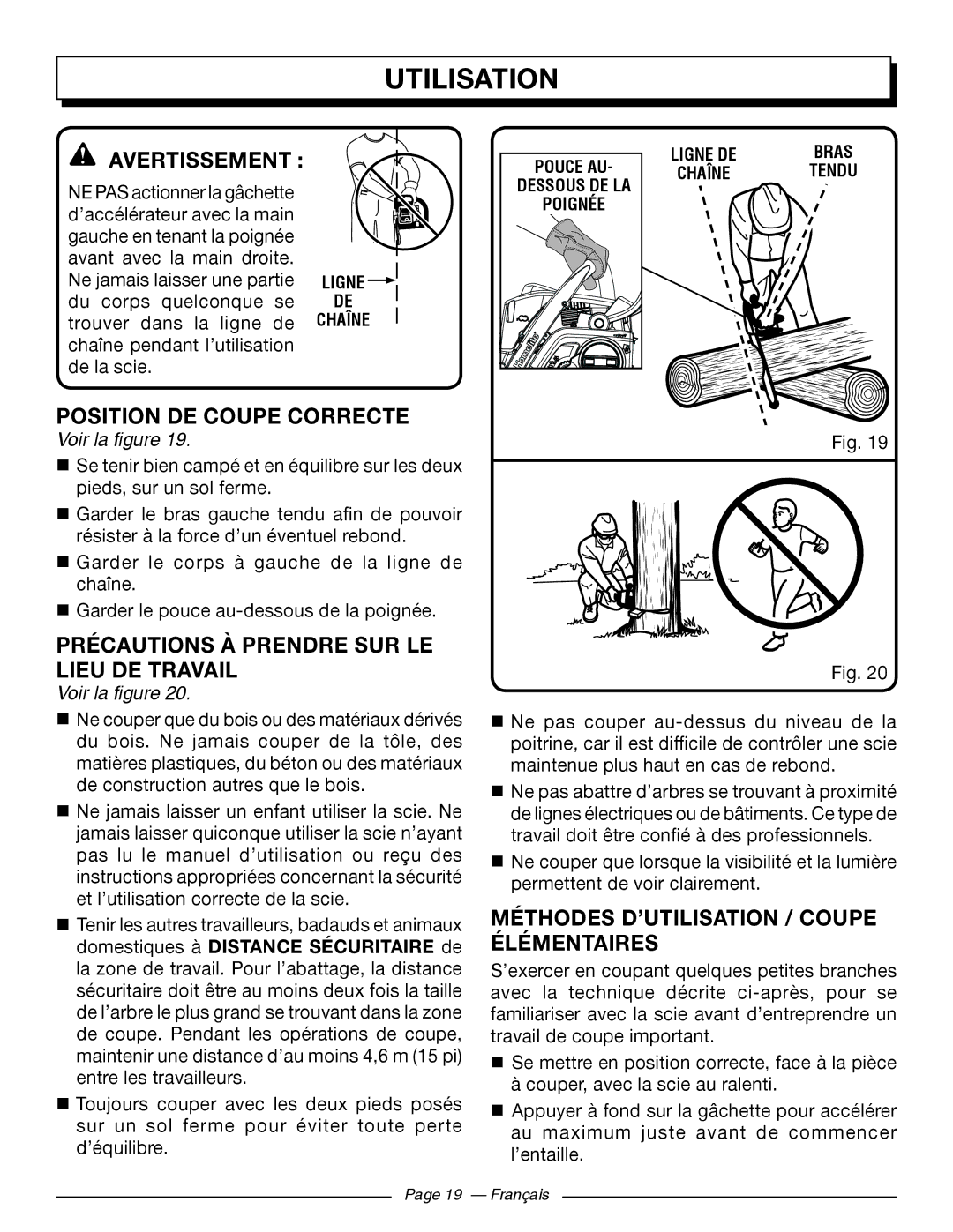 Homelite UT10542, UT10918, UT10585, UT10582, UT10562 Position DE Coupe Correcte, Précautions À Prendre SUR LE Lieu DE Travail 