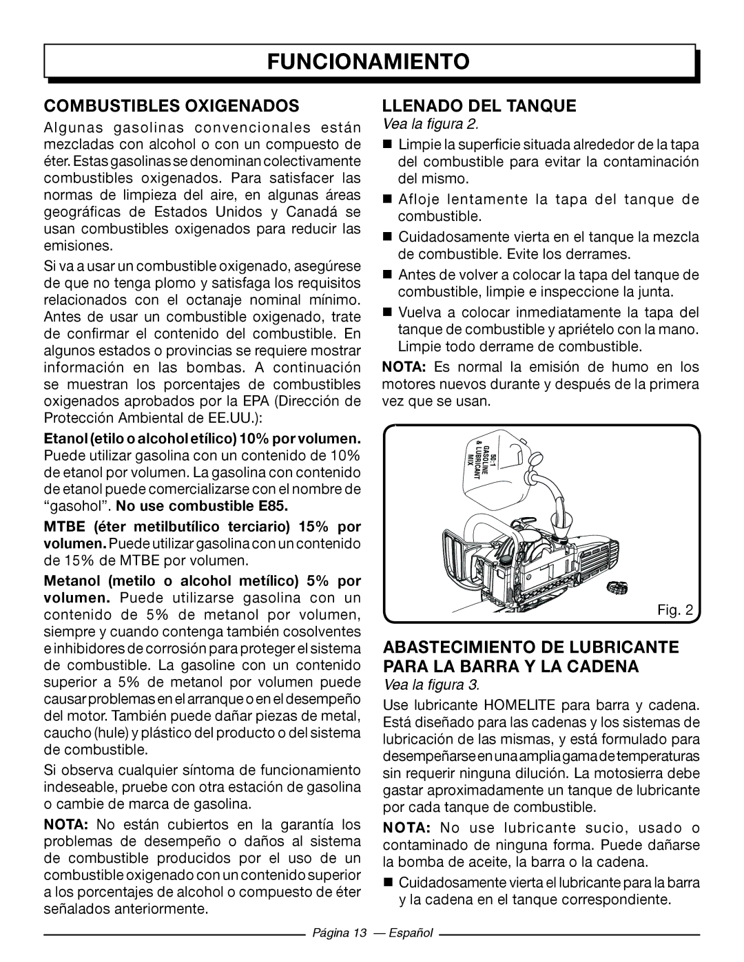 Homelite UT10562 Combustibles Oxigenados, Llenado DEL Tanque, Abastecimiento de lubricante para la barra y la cadena 