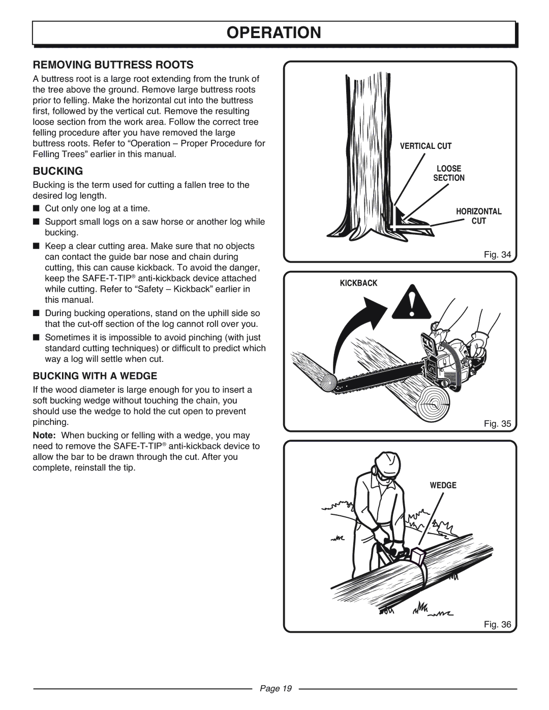 Homelite UT10927A Removing Buttress Roots, Bucking with a Wedge, Vertical CUT Loose Section Horizontal Kickback Wedge 