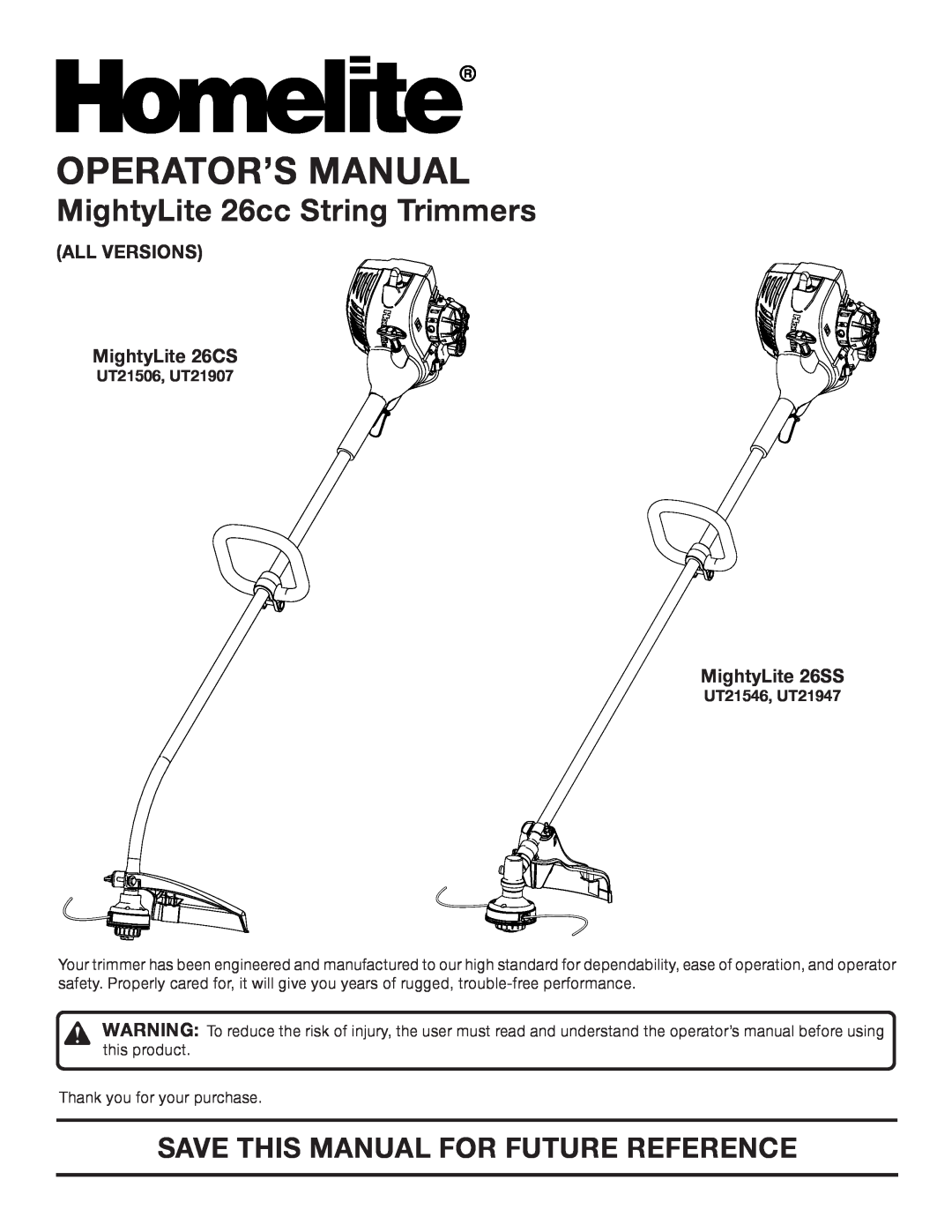 Homelite UT21506, UT21546 manual Operator’S Manual, MightyLite 26cc String Trimmers, Save This Manual For Future Reference 