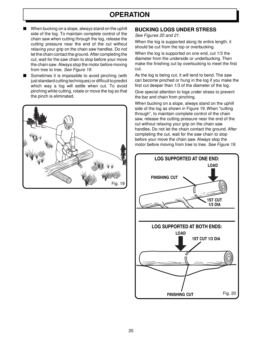 Homelite UT34010 manual Bucking Logs Under Stress, LOG Supported AT ONE END, LOG Supported AT Both Ends 