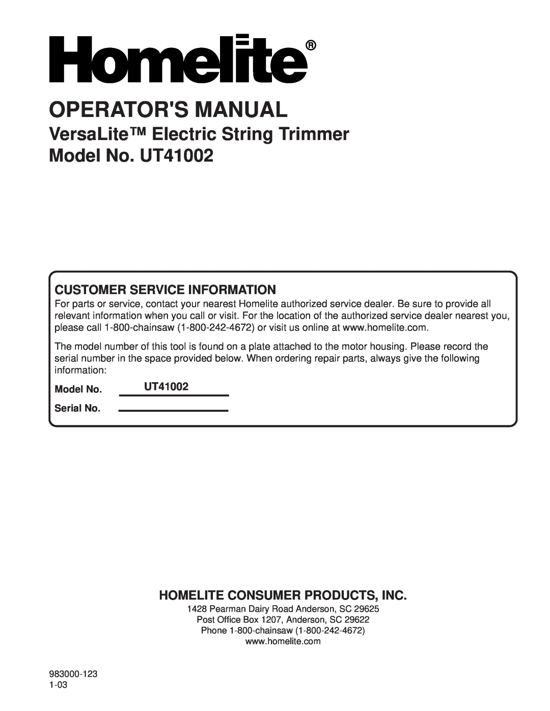 Homelite UT41002 Customer Service Information, Homelite Consumer Products, Inc, Model No, Serial No, Operators Manual 