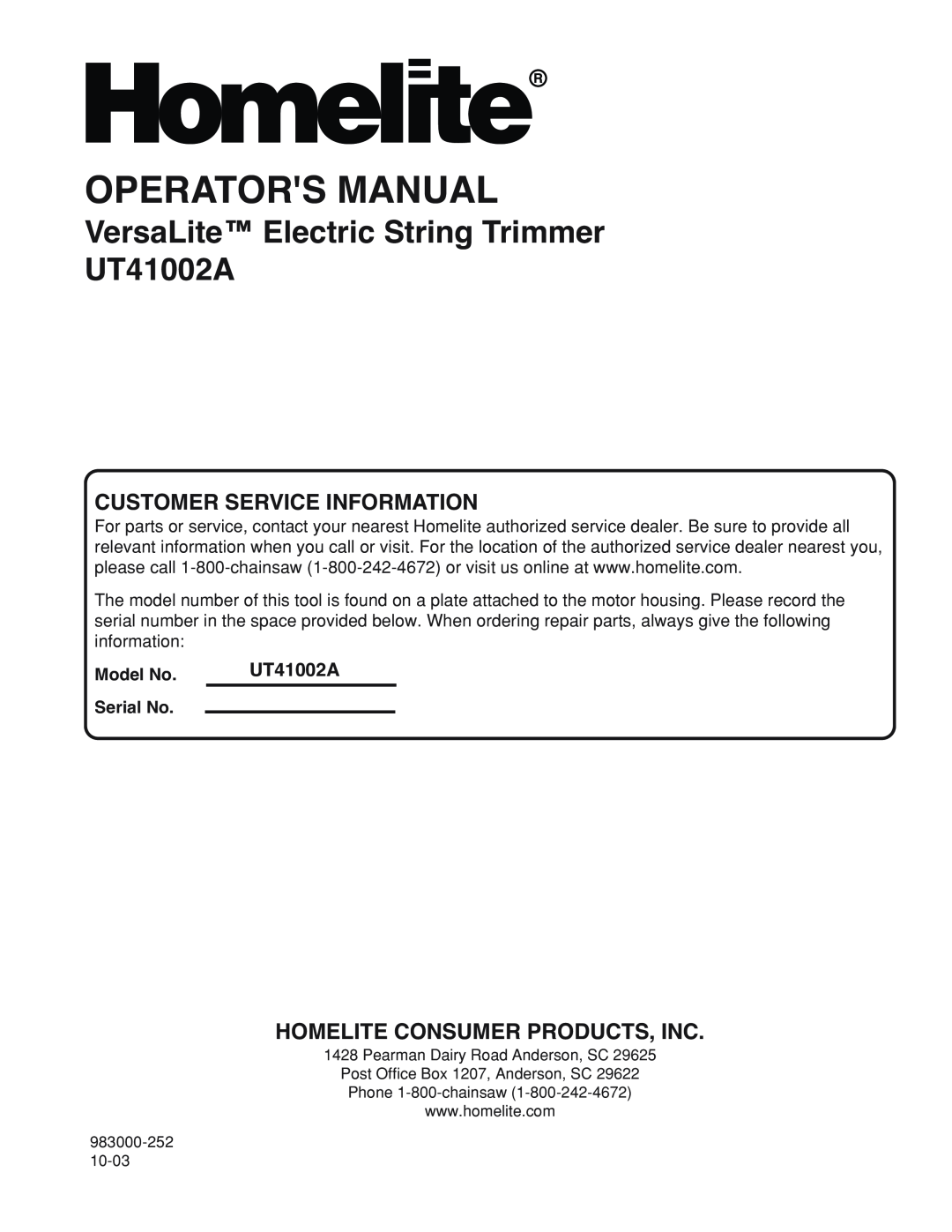 Homelite UT41002A Customer Service Information, Homelite Consumer Products, Inc, Model No, Serial No, Operators Manual 