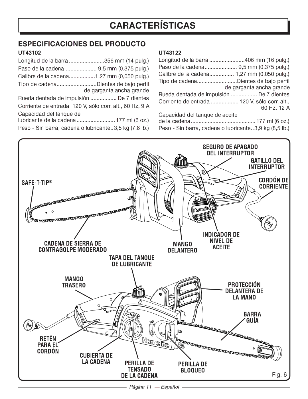 Homelite UT43102 Características, Especificaciones DEL Producto, Seguro DE Apagado DEL Interruptor Gatillo DEL SAFE-T-TIP 