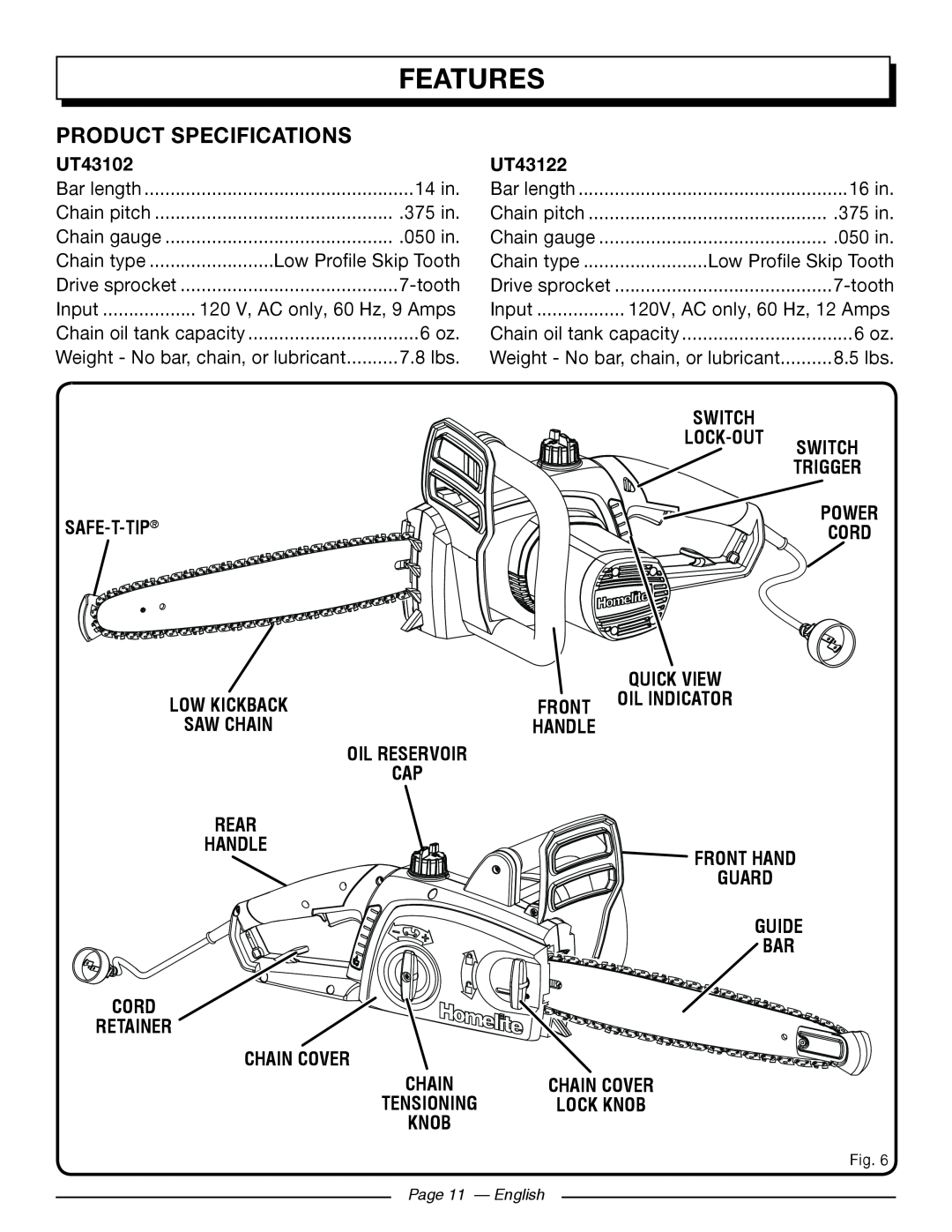 Homelite UT43102 Features, Product Specifications, UT43122, Switch, Lock-Out ­, Safe-T-Tip, Cord Retainer Chain Cover 