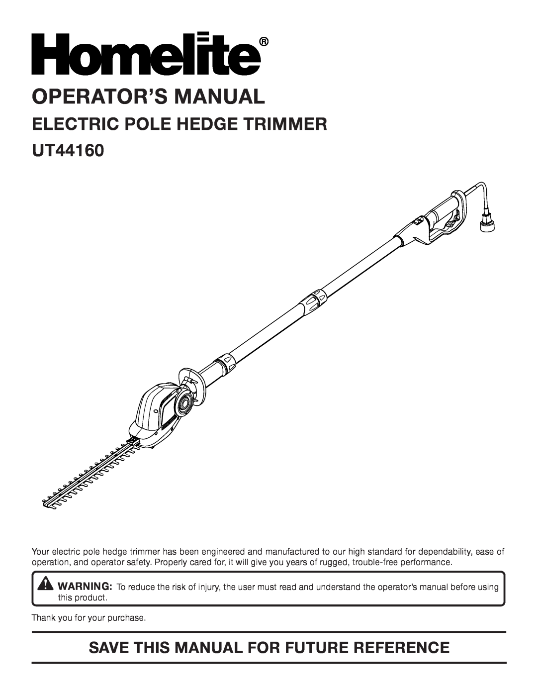 Homelite manual Operator’S Manual, electric pole hedge trimmer UT44160, Save This Manual For Future Reference 