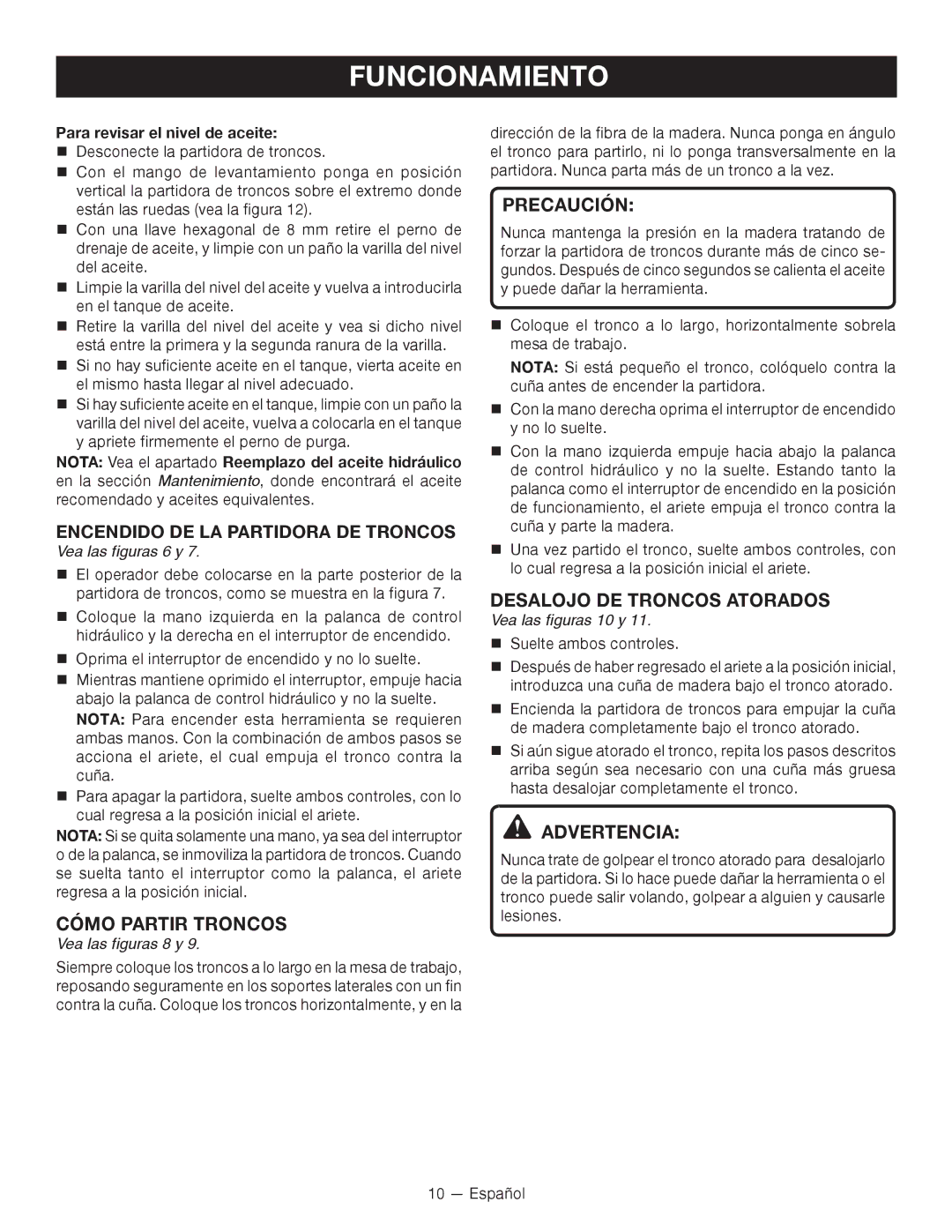 Homelite UT49103 Cómo Partir Troncos, Desalojo DE Troncos Atorados, Vea las figuras 6 y, Vea las figuras 8 y 