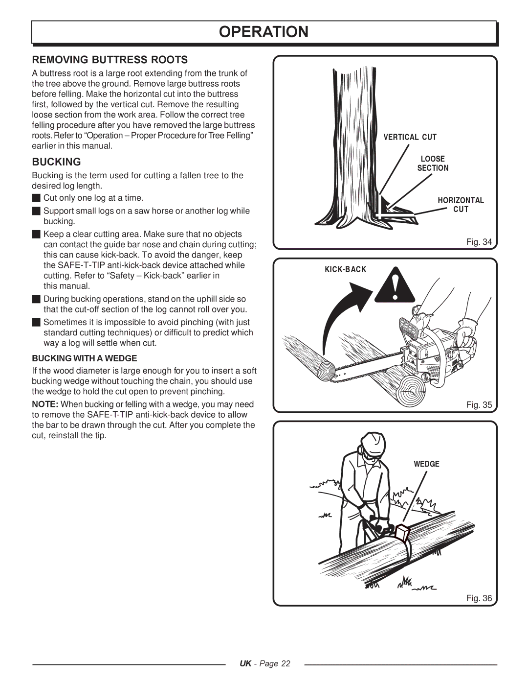 Homelite UT74121A Removing Buttress Roots, Bucking with a Wedge, Vertical CUT Loose Section Horizontal KICK-BACK Wedge 