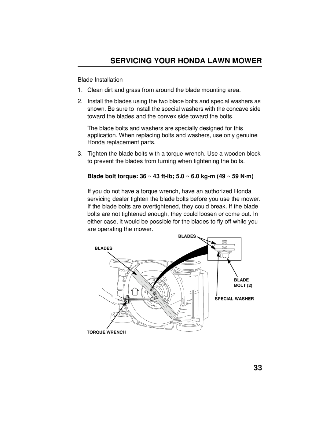 Honda Power Equipment HRB216TXA owner manual Blade Installation, Blade bolt torque 36 ~ 43 ft-lb 5.0 ~ 6.0 kg-m 49 ~ 59 N·m 