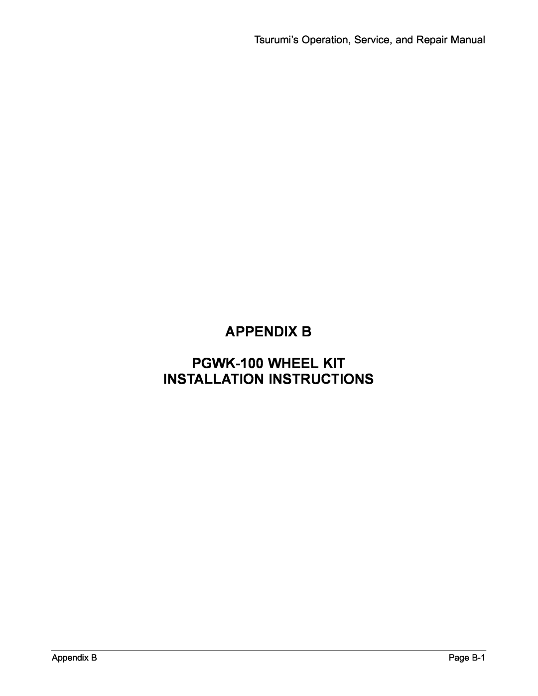 Honda Power Equipment TPG-4300H-DX manual APPENDIX B PGWK-100WHEEL KIT, Installation Instructions, Appendix B, Page B-1 
