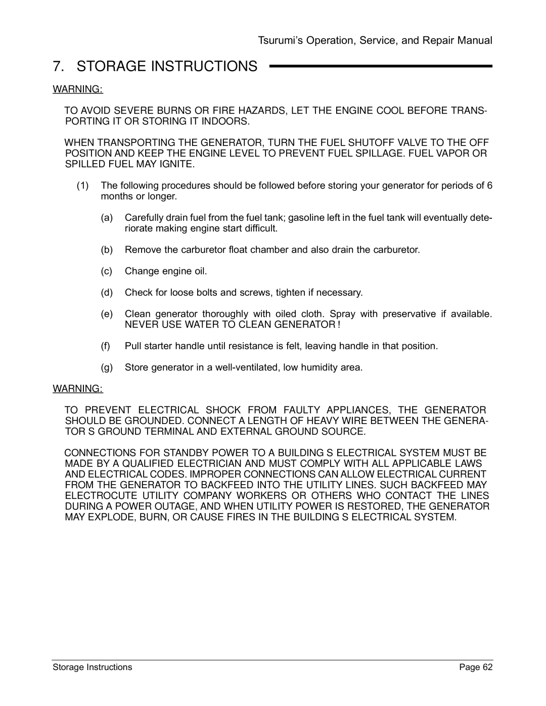 Honda Power Equipment TPG-7000H-DXE, TPG-2900H-DX, TPG-6000H-DX Storage Instructions, Never USE Water to Clean Generator 