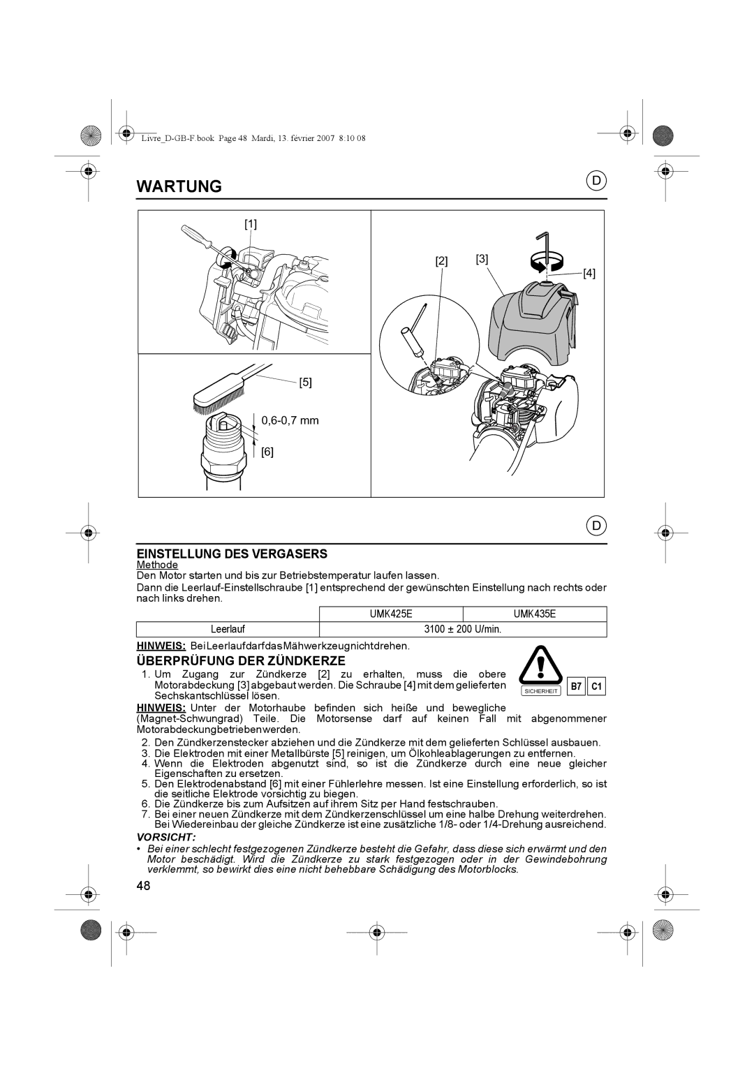 Honda Power Equipment UMK435E owner manual Wartung, Einstellung DES Vergasers, Überprüfung DER Zündkerze, B7 C1 