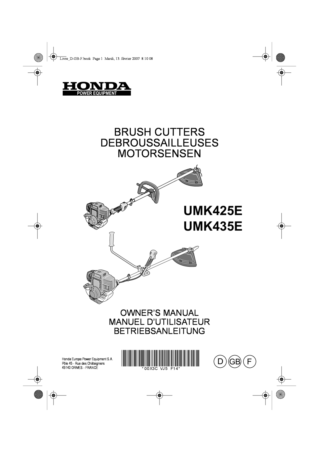 Honda Power Equipment owner manual Brush Cutters Debroussailleuses Motorsensen, UMK425E UMK435E, D Gb F, 00X3C VJ 