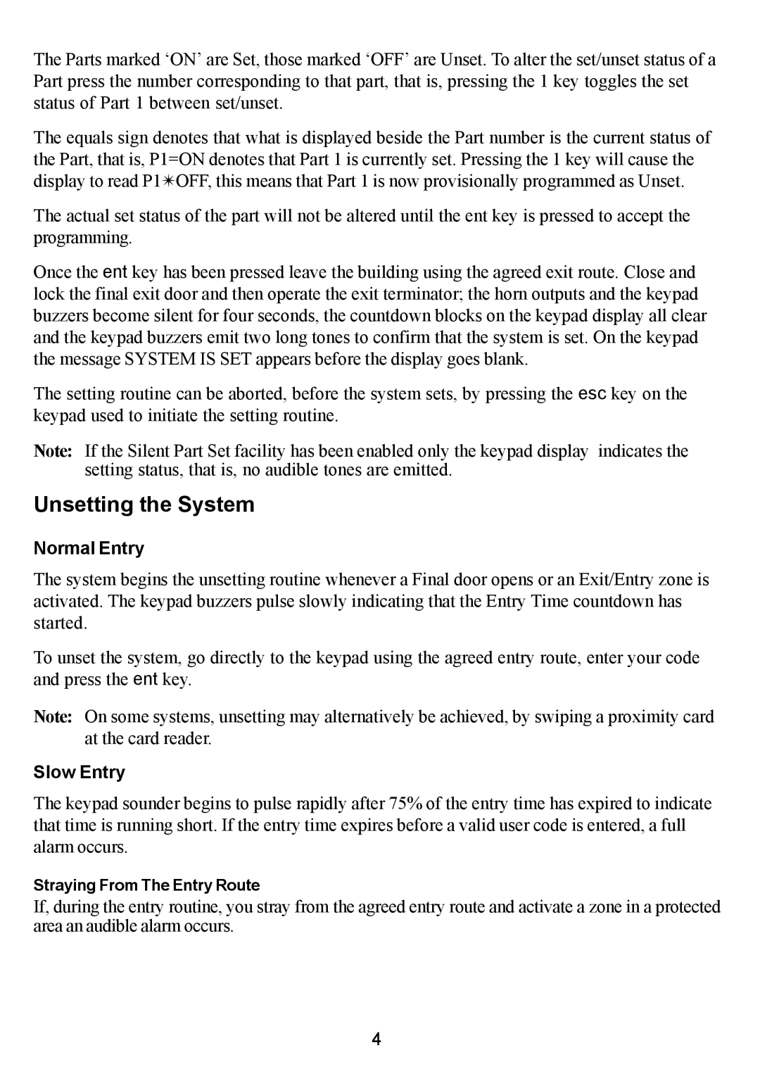 Honeywell 16 Plus manual Unsetting the System, Normal Entry, Slow Entry 