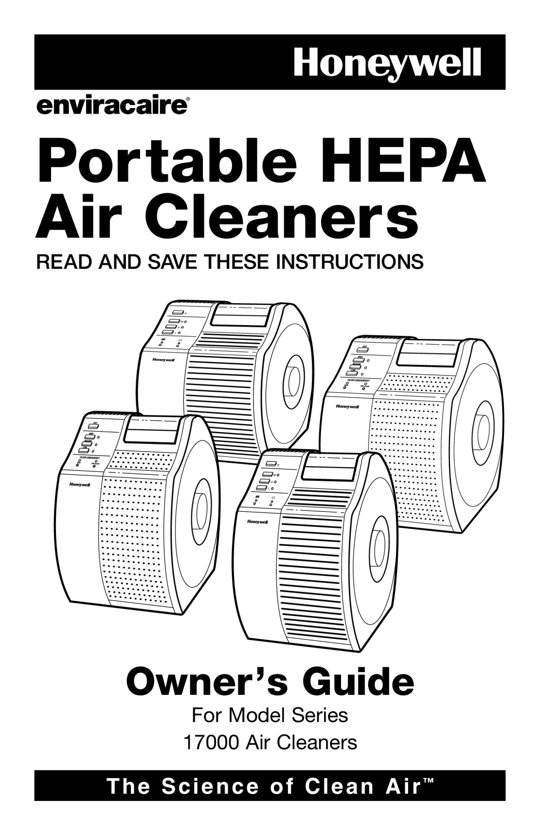Honeywell 17000 manual Portable HEPA Air Cleaners, Owner’s Guide, The Science of Clean Air 
