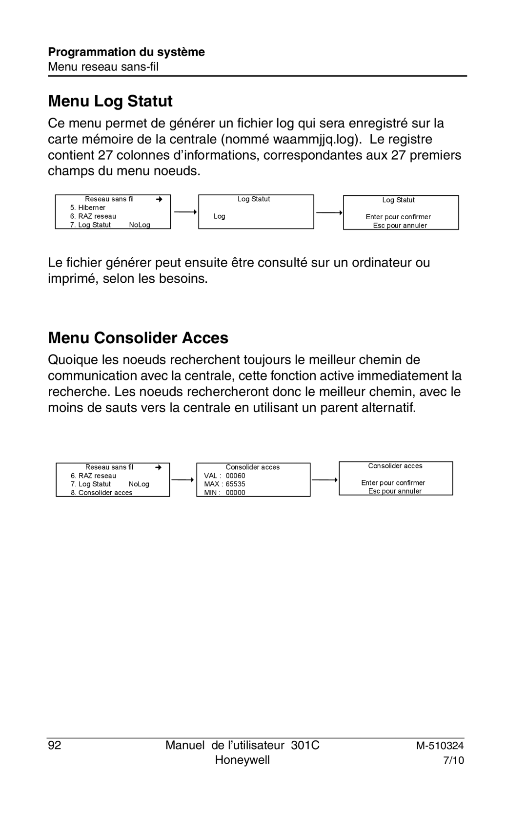 Honeywell 301c user manual Menu Log Statut, Menu Consolider Acces 