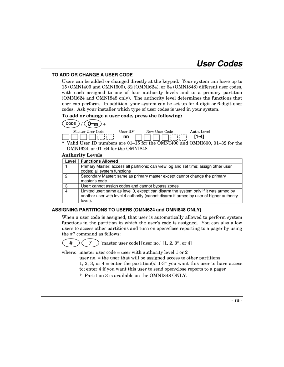 Honeywell 848, 400, 600, 624 User Codes, To ADD or Change a User Code, To add or change a user code, press the following 