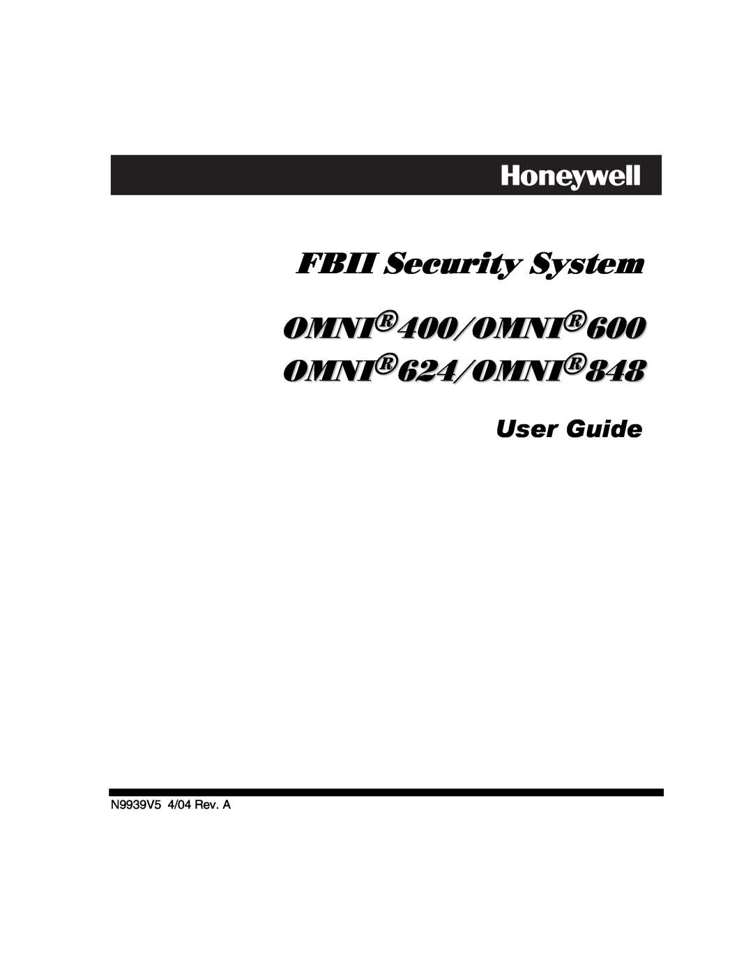 Honeywell manual N9939V5 4/04 Rev. A, FBII Security System, OMNI400/OMNI600 OMNI624/OMNI848, User Guide 