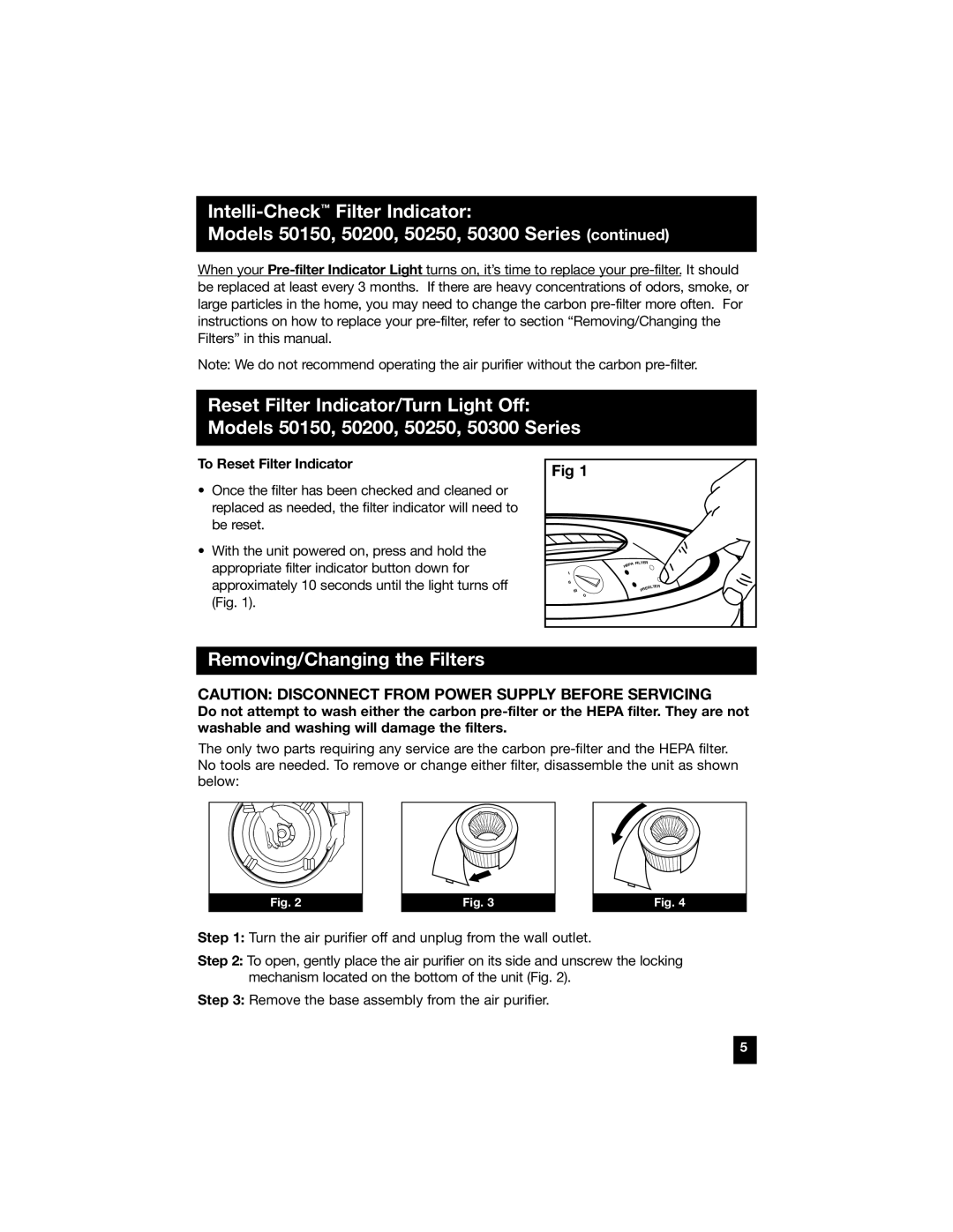 Honeywell 50100, 50300, 50200, 50150, 50250 manual Removing/Changing the Filters, To Reset Filter Indicator 