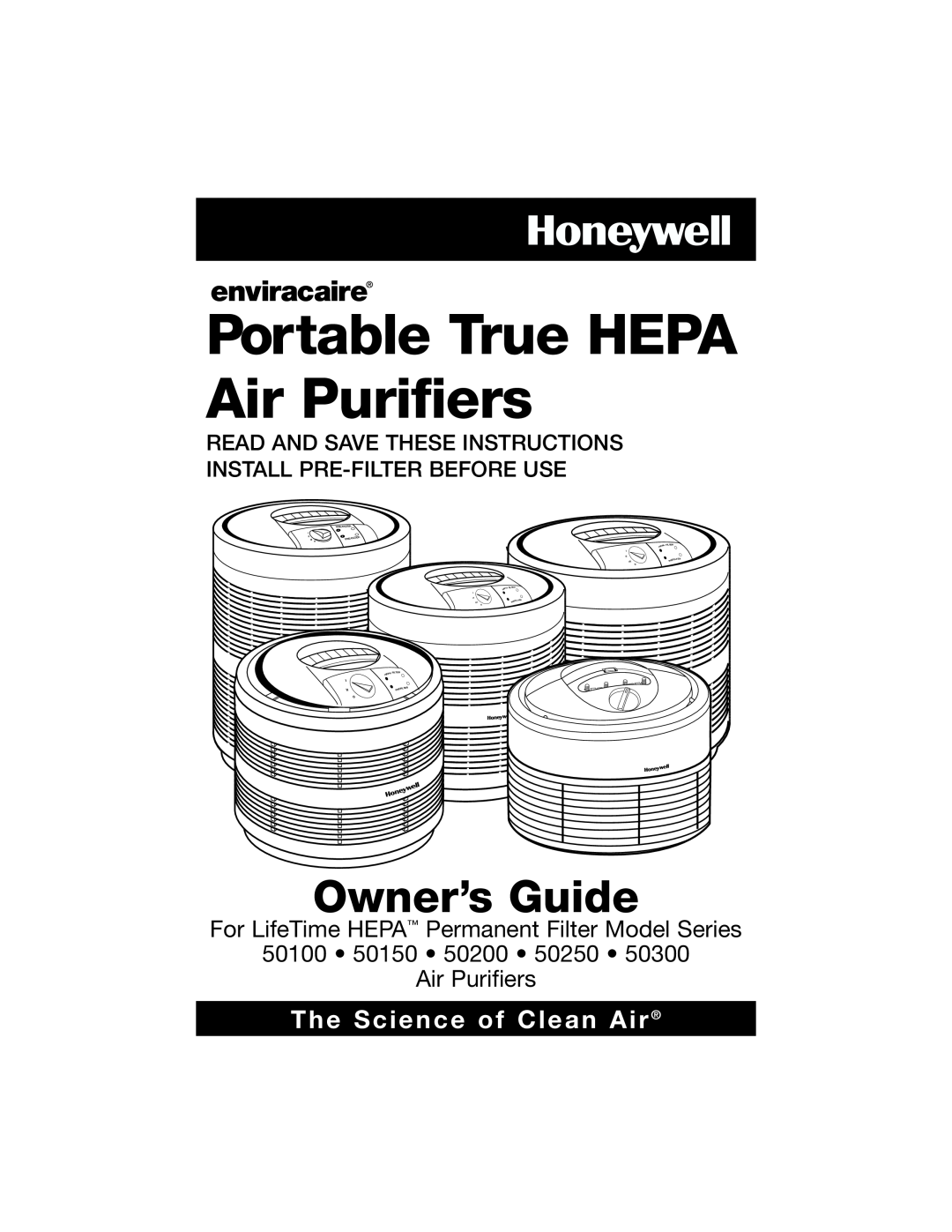 Honeywell 50300, 50100 manual Portable True HEPA Air Purifiers, Owner’s Guide, The Science of Clean Air, I, Hepa, Filter 