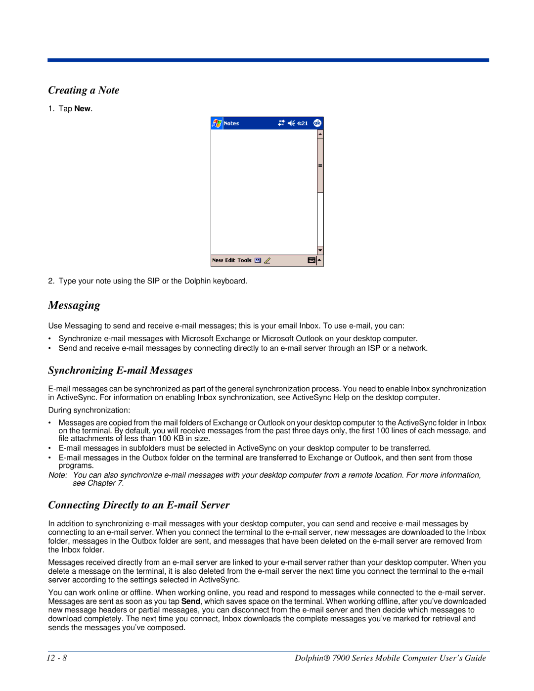 Honeywell 7900 manual Messaging, Creating a Note, Synchronizing E-mail Messages, Connecting Directly to an E-mail Server 