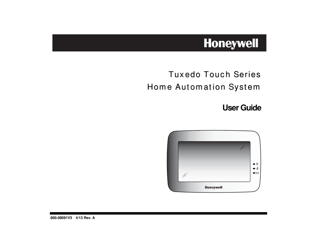 Honeywell manual Tuxedo Touch Serriieess Home Automation Systeemm User Guide, 800-08091V3 4/13 Rev. a 