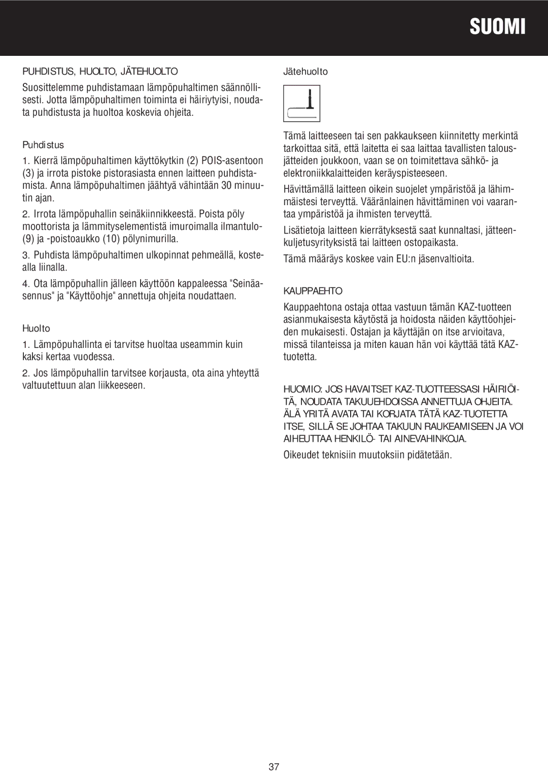 Honeywell BH-777FTE manual do utilizador PUHDISTUS, HUOLTO, Jätehuolto, Puhdistus, Huolto, Kauppaehto 