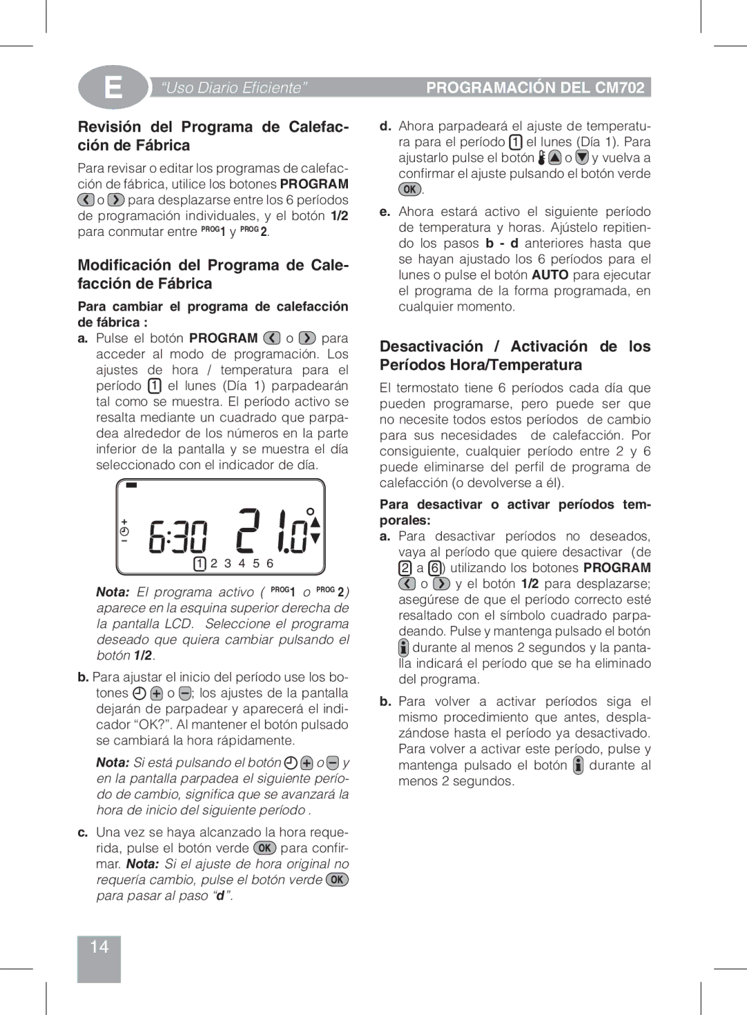 Honeywell CM702 Revisión del Programa de Calefac- ción de Fábrica, Modificación del Programa de Cale- facción de Fábrica 