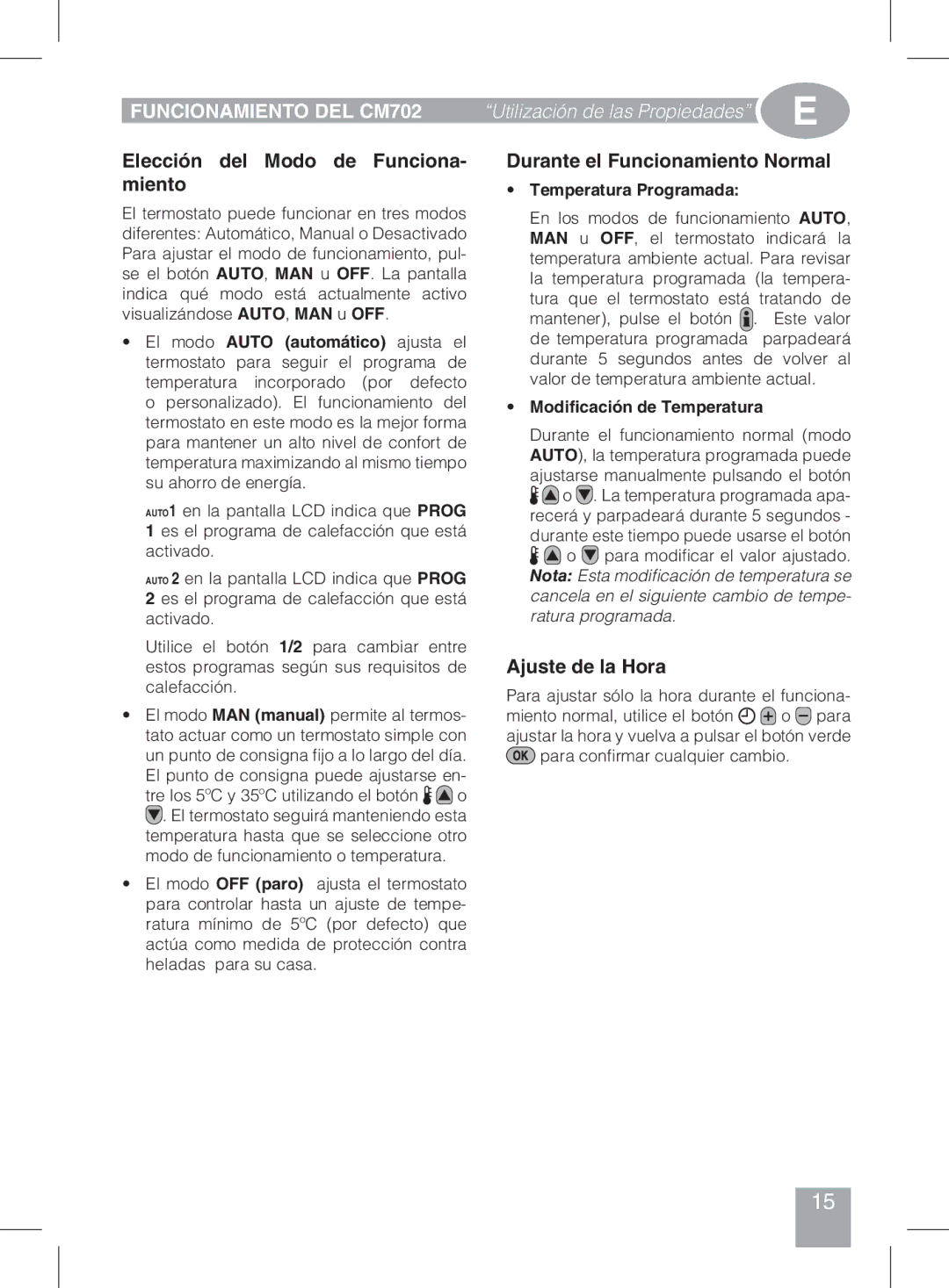 Honeywell Funcionamiento DEL CM702, Elección del Modo de Funciona- miento, Durante el Funcionamiento Normal 