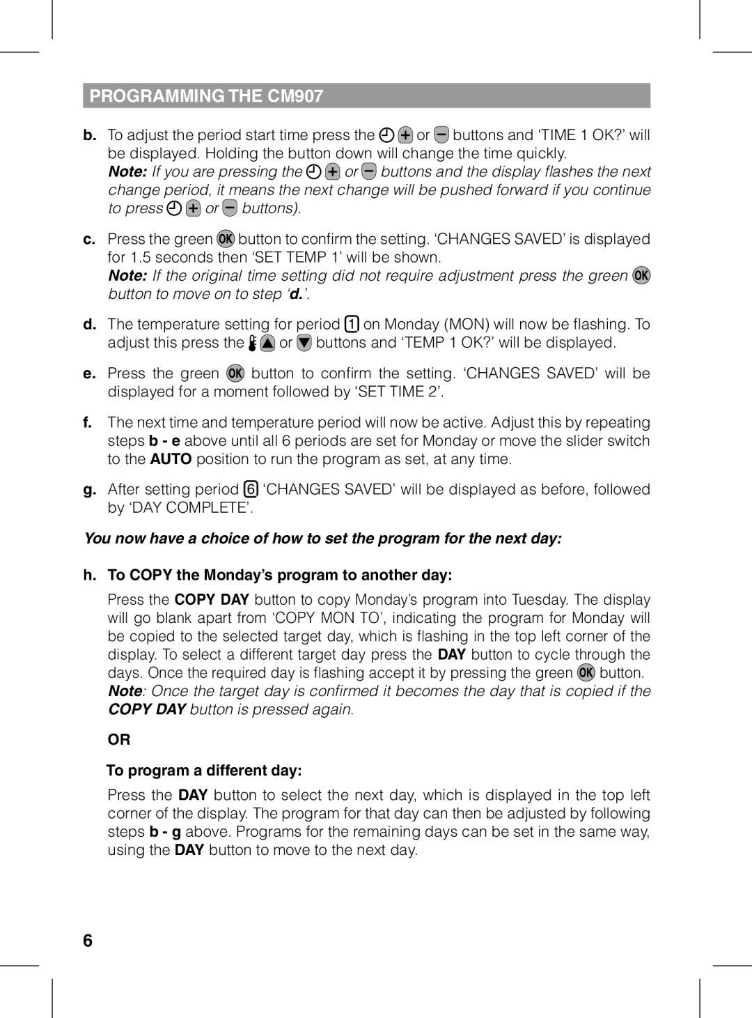 Honeywell CM907 manual To Copy the Monday’s program to another day, To program a different day 