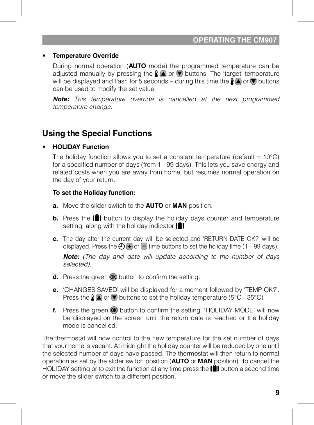 Honeywell CM907 manual Using the Special Functions, Temperature Override, Holiday Function, To set the Holiday function 