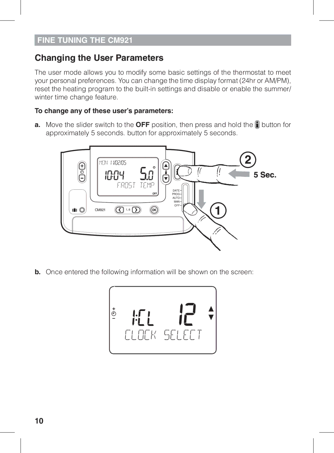 Honeywell CM921 manual Changing the User Parameters, To change any of these user’s parameters 