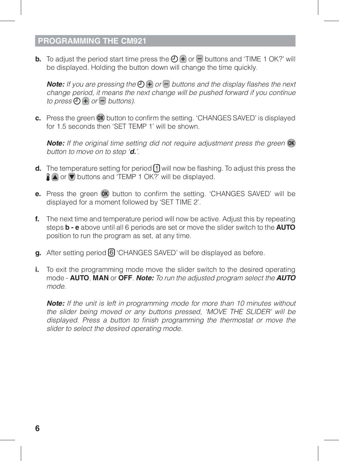 Honeywell CM921 manual To press or buttons 