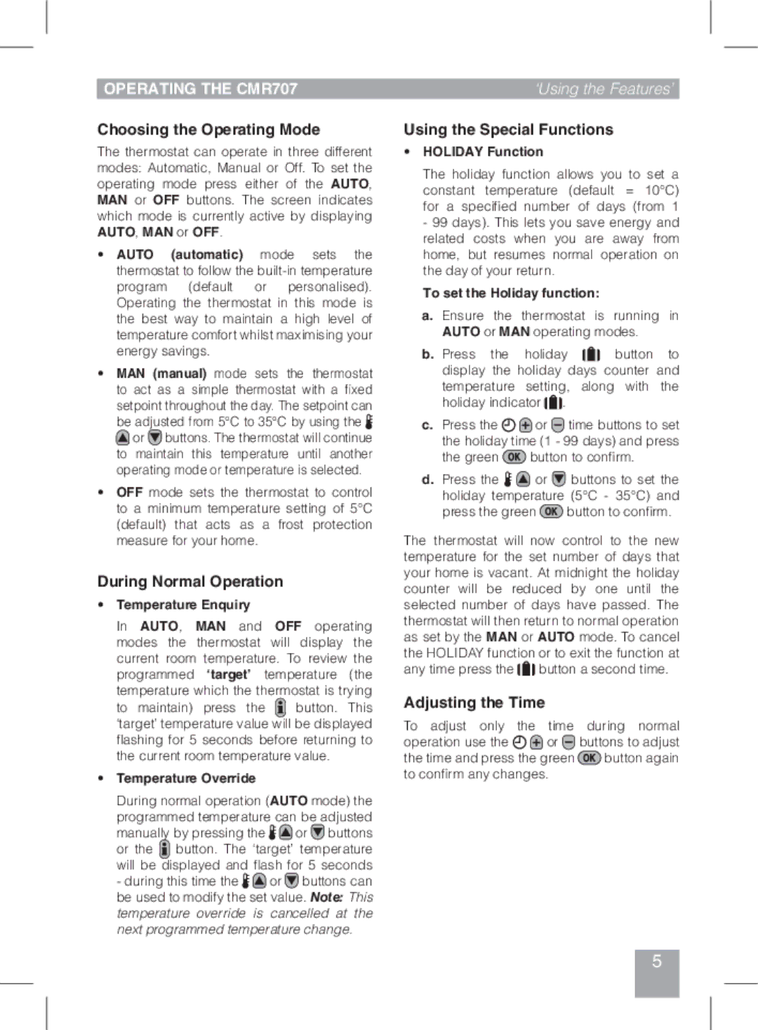 Honeywell CMR707A1049 manual Operating the CMR707, Choosing the Operating Mode, During Normal Operation, Adjusting the Time 