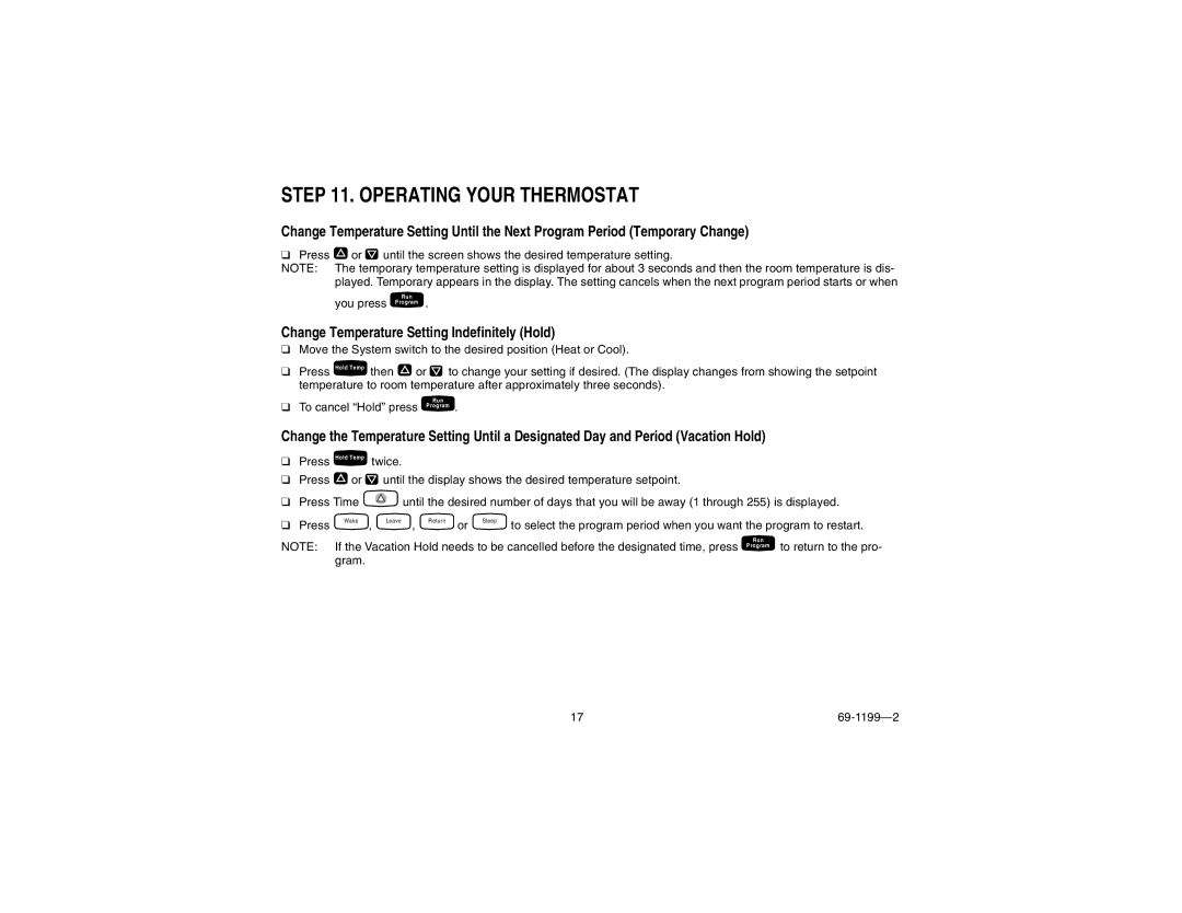 Honeywell CT3500/CT3595 manual Operating Your Thermostat, Change Temperature Setting Indefinitely Hold, You press Program 