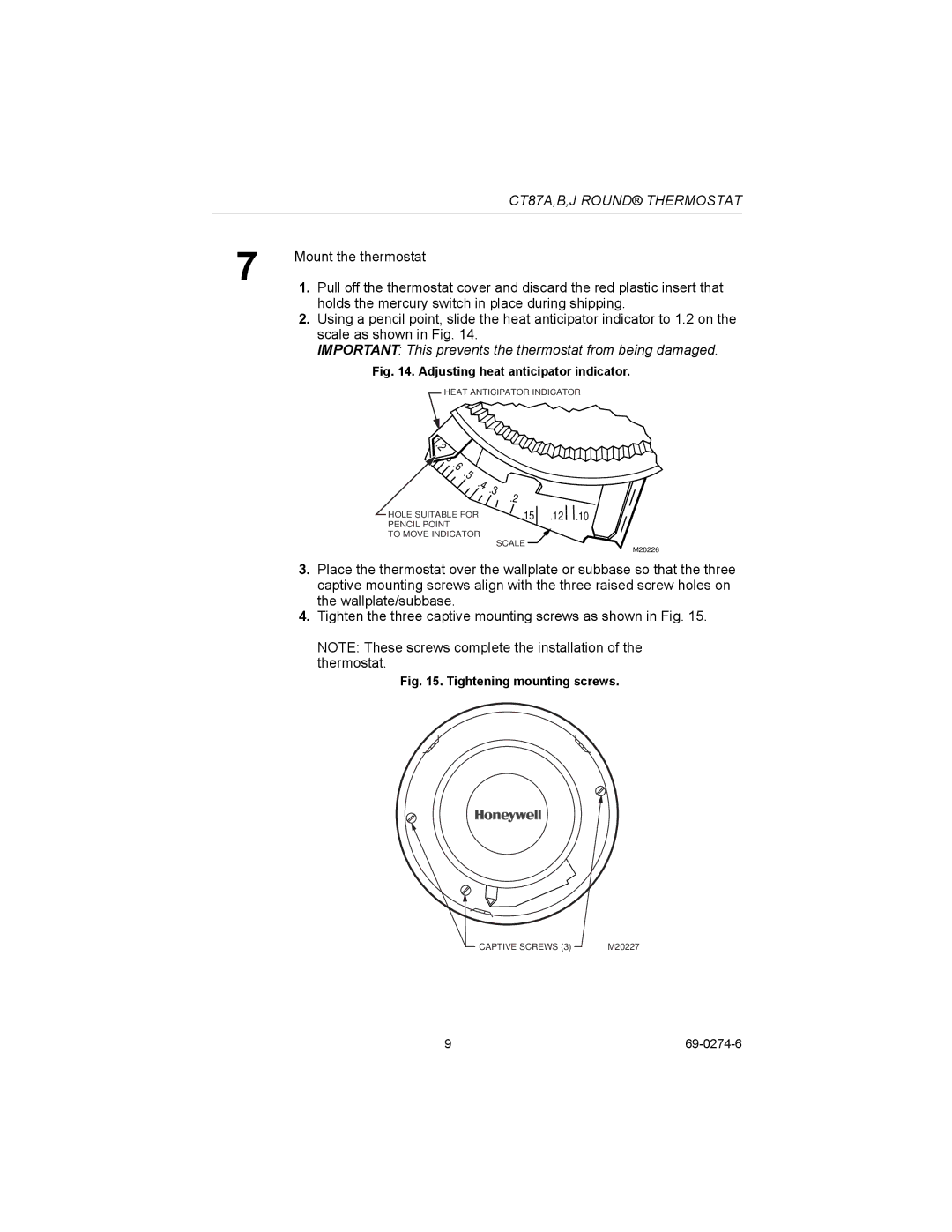 Honeywell CT87A installation instructions Important This prevents the thermostat from being damaged 