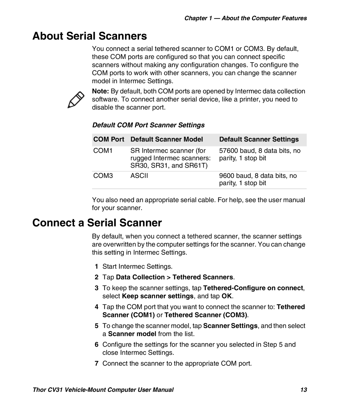 Honeywell CV31 user manual About Serial Scanners, Connect a Serial Scanner, Default COM Port Scanner Settings 