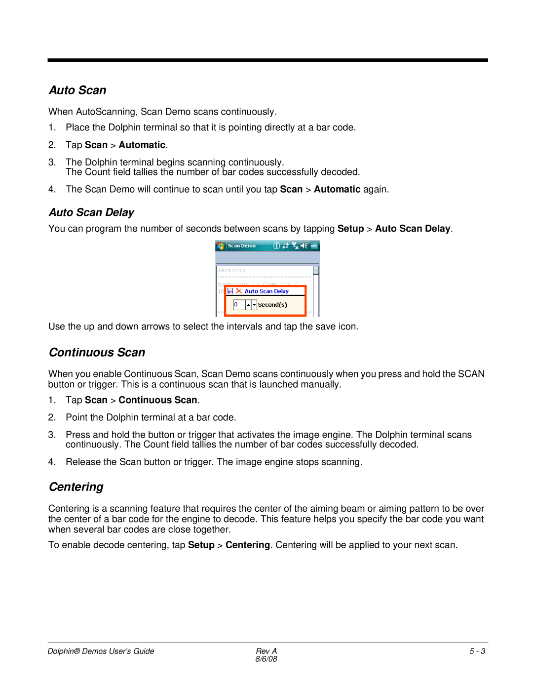 Honeywell Demos manual Continuous Scan, Centering, Auto Scan Delay 