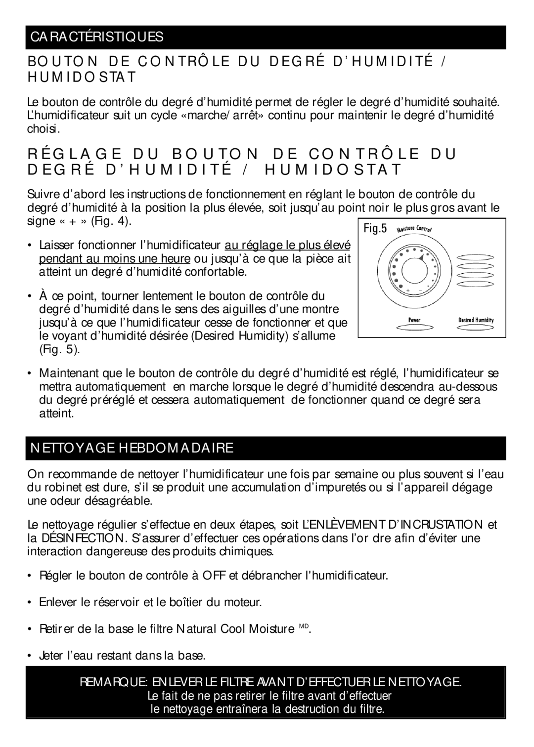 Honeywell DH-835 owner manual Caractéristiques, Nettoyage Hebdomadaire 