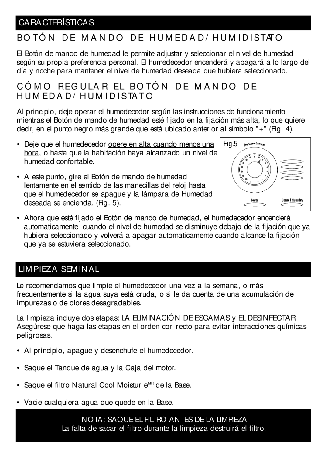 Honeywell DH-835 owner manual T Ó N D E M a N D O D E H U M E D a D / H U M I D I S TA O, Características, Limpieza Seminal 