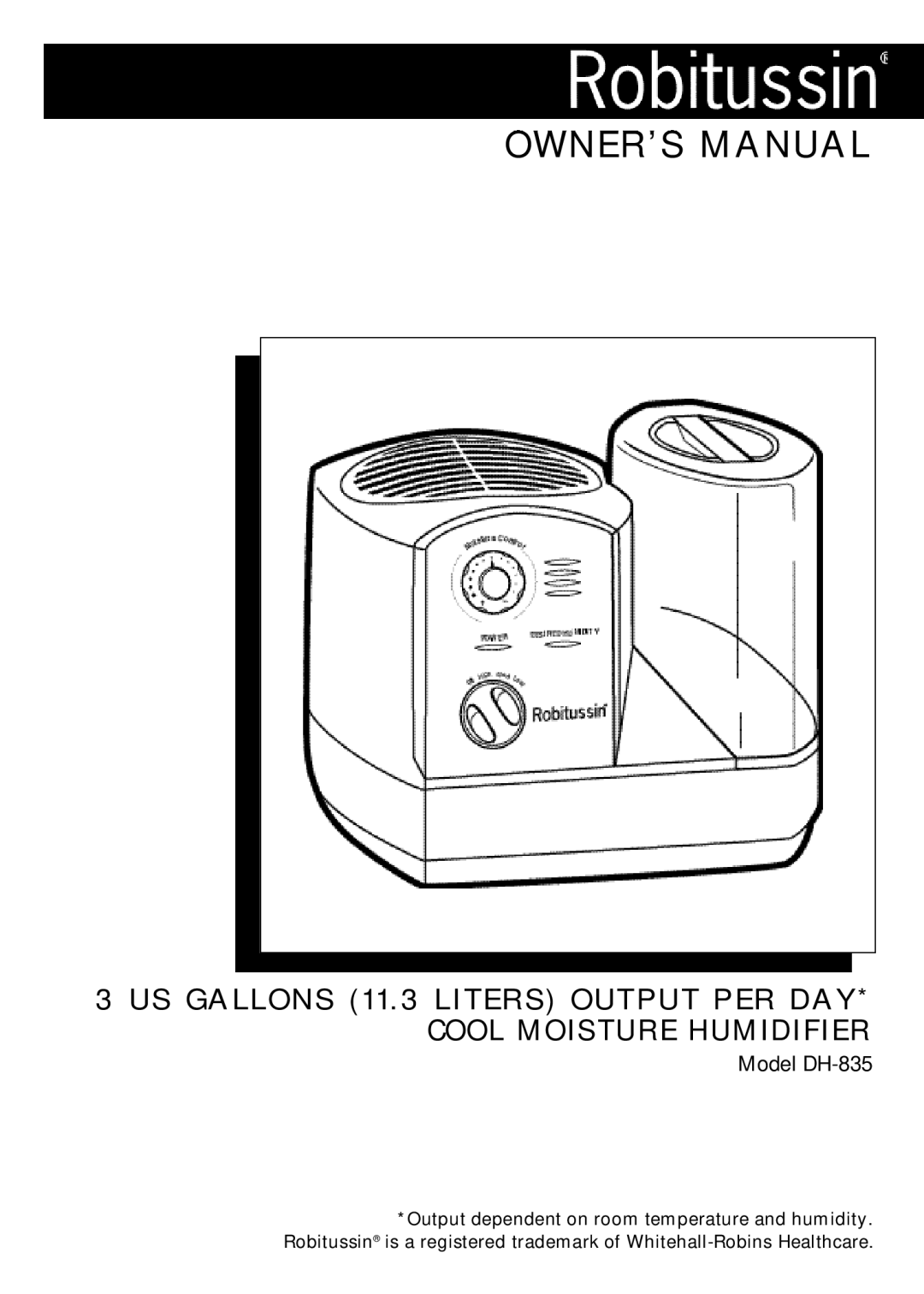 Honeywell DH-835 owner manual US GALLONS 11.3 LITERS OUTPUT PER DAY, Cool Moisture Humidifier 