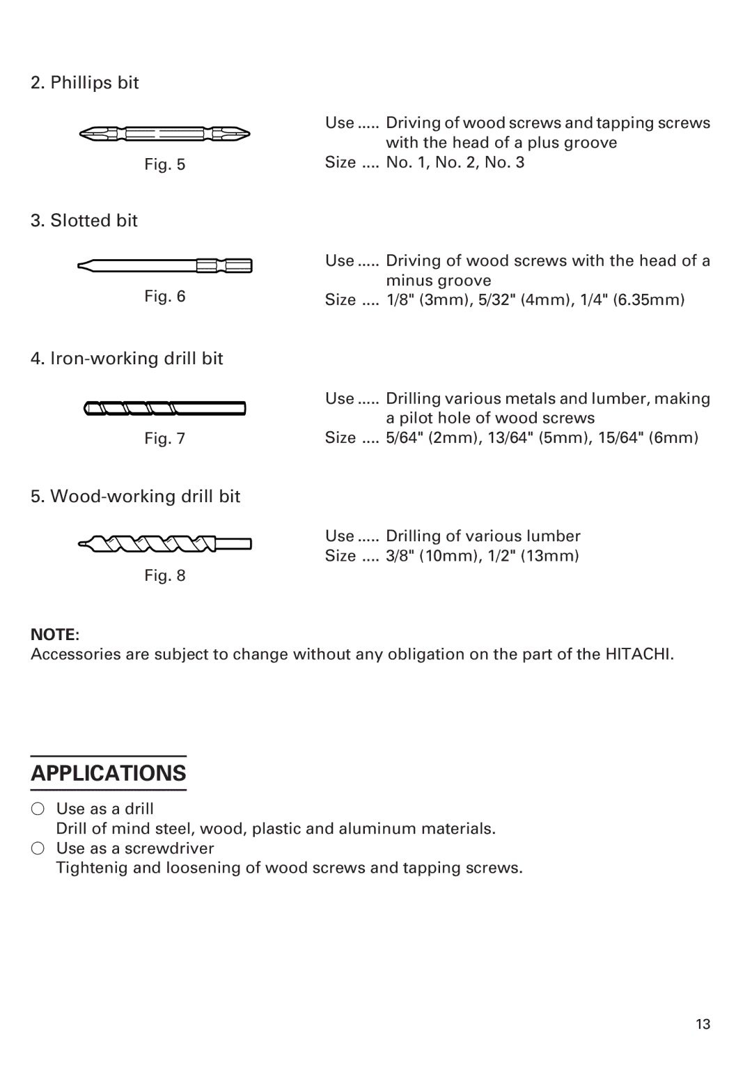 Honeywell DN 10DY instruction manual Applications, Phillips bit Slotted bit, Iron-working drill bit, Wood-working drill bit 