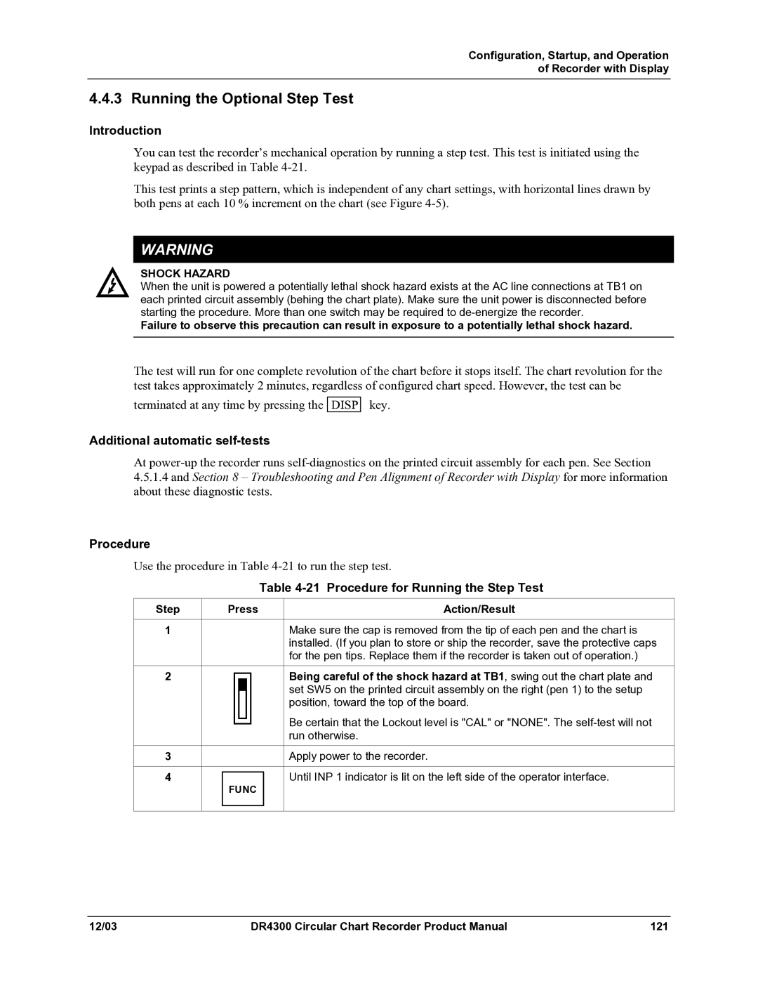 Honeywell DR4300 manual Additional automatic self-tests, Procedure for Running the Step Test, Step Press Action/Result 