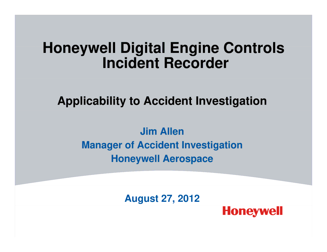 Honeywell EGPWS manual Honeywell Digital Engine Controls Incident Recorder, Applicability to Accident Investigation 