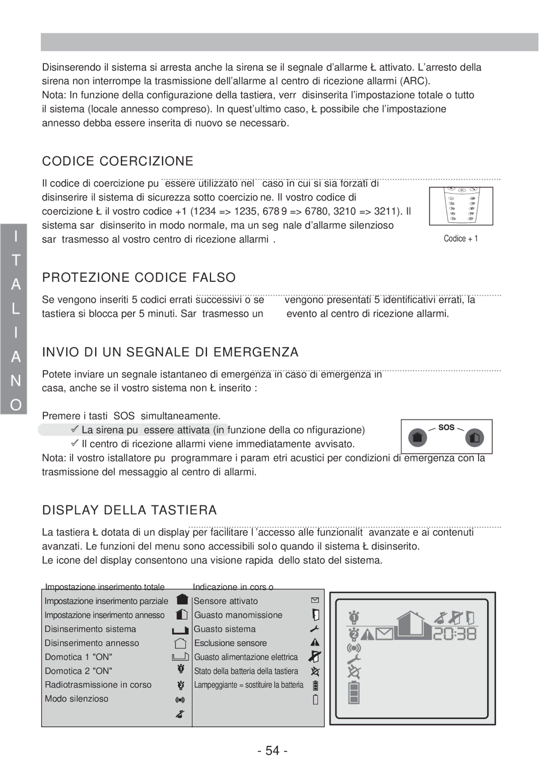 Honeywell EKZ008200B Codice Coercizione, Protezione Codice Falso, Invio DI UN Segnale DI Emergenza, Display Della Tastiera 