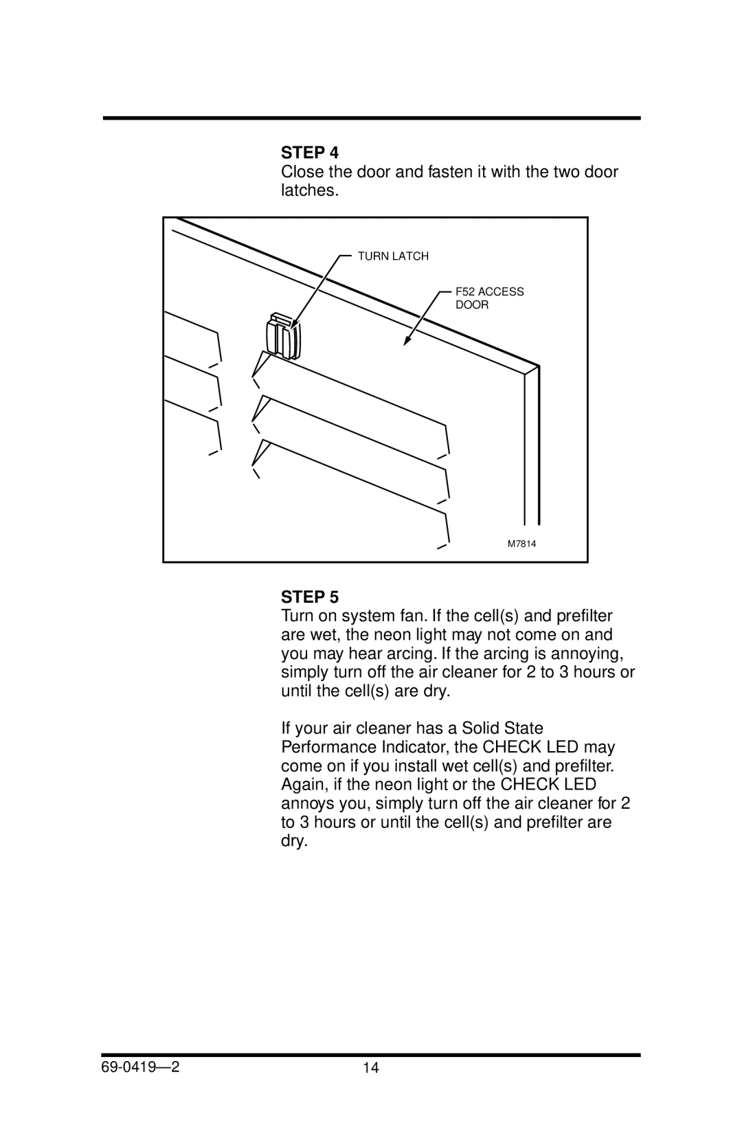 Honeywell F52F manual Close the door and fasten it with the two door latches 